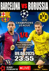 Фильм Лига Чемпионов УЕФА: Барселона – Боруссия Дортмунд в Алмате